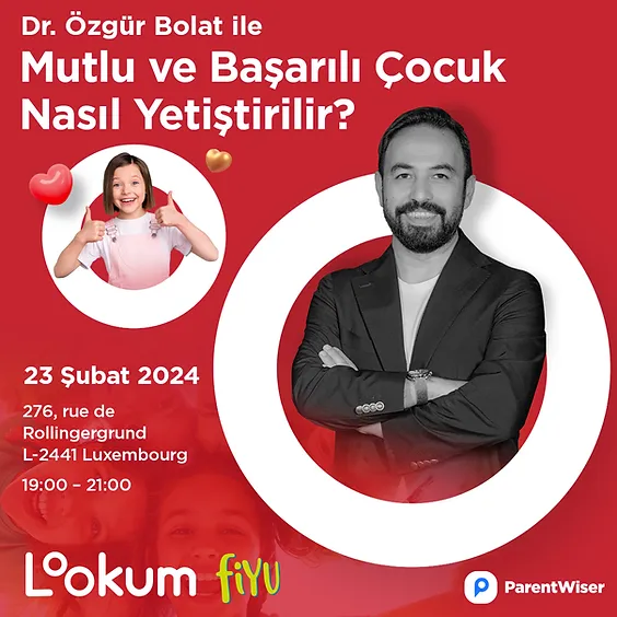 Dr. Özgür Bolat ile ''Mutlu ve Başarılı Çocuk Nasıl Yetiştirilir?'' Semineri